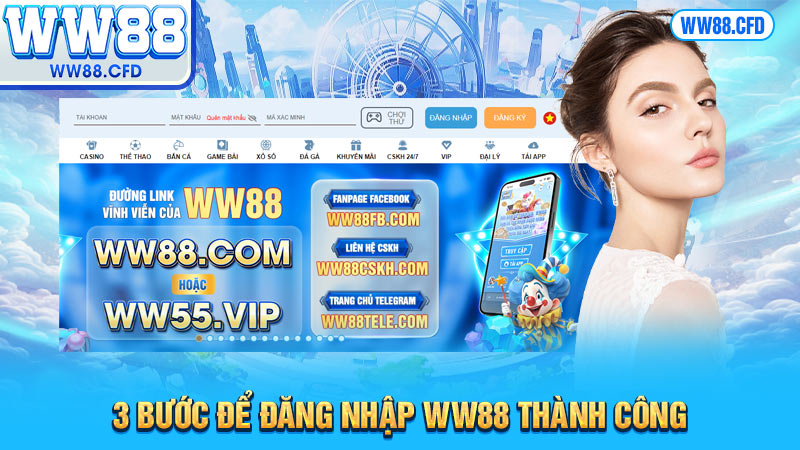 3 bước để đăng nhập WW88 thành công