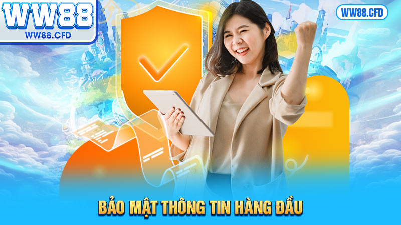 Bảo mật thông tin hàng đầu