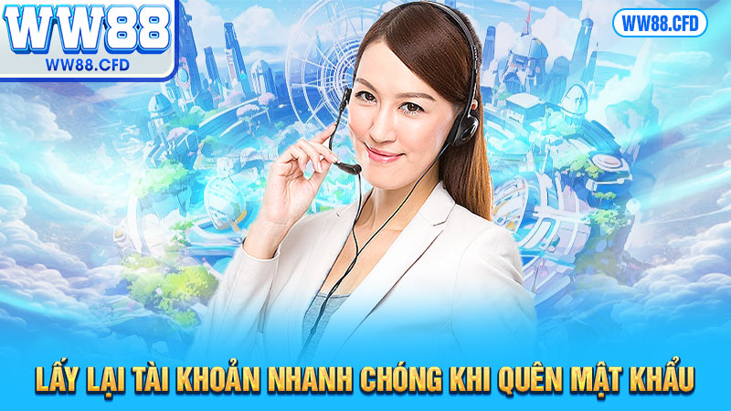 Lấy lại tài khoản nhanh chóng khi quên mật khẩu