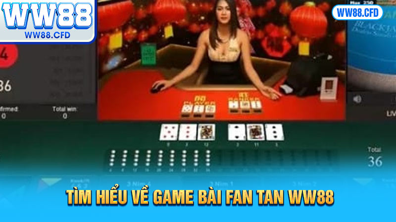 Tìm hiểu về game bài Fan Tan WW88