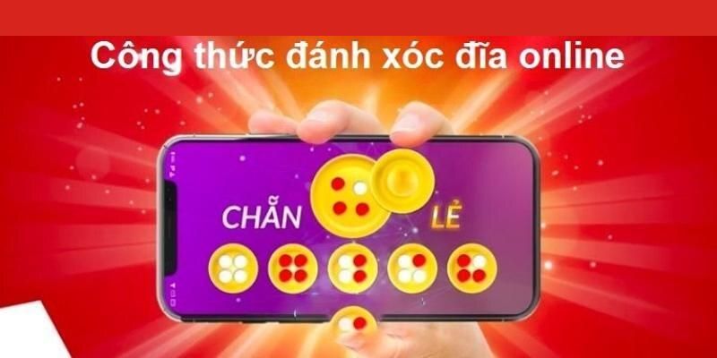 Bật Mí Công Thức Đánh Xóc Đĩa Trên Điện Thoại Thắng Lớn 2025